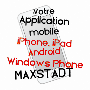 application mobile à MAXSTADT / MOSELLE