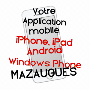 application mobile à MAZAUGUES / VAR
