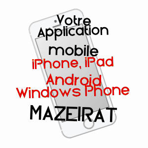 application mobile à MAZEIRAT / CREUSE