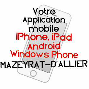 application mobile à MAZEYRAT-D'ALLIER / HAUTE-LOIRE