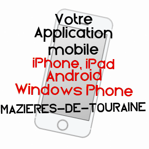 application mobile à MAZIèRES-DE-TOURAINE / INDRE-ET-LOIRE