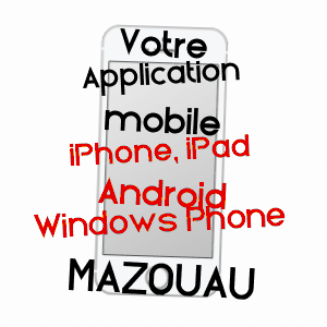 application mobile à MAZOUAU / HAUTES-PYRéNéES
