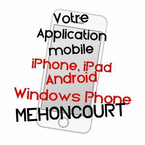 application mobile à MéHONCOURT / MEURTHE-ET-MOSELLE