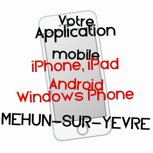 application mobile à MEHUN-SUR-YèVRE / CHER