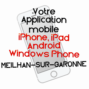 application mobile à MEILHAN-SUR-GARONNE / LOT-ET-GARONNE