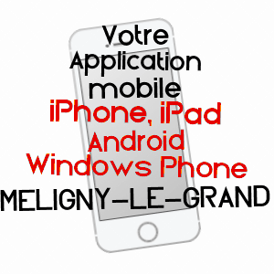 application mobile à MéLIGNY-LE-GRAND / MEUSE