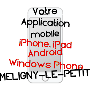 application mobile à MéLIGNY-LE-PETIT / MEUSE