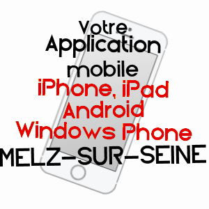 application mobile à MELZ-SUR-SEINE / SEINE-ET-MARNE