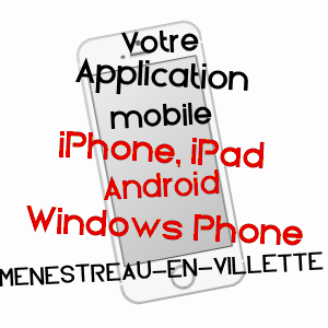 application mobile à MéNESTREAU-EN-VILLETTE / LOIRET