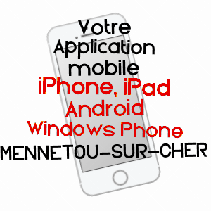 application mobile à MENNETOU-SUR-CHER / LOIR-ET-CHER