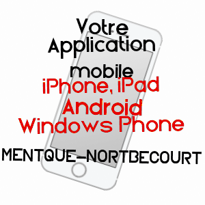 application mobile à MENTQUE-NORTBéCOURT / PAS-DE-CALAIS