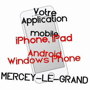 application mobile à MERCEY-LE-GRAND / DOUBS