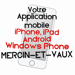 application mobile à MERCIN-ET-VAUX / AISNE