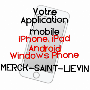 application mobile à MERCK-SAINT-LIéVIN / PAS-DE-CALAIS
