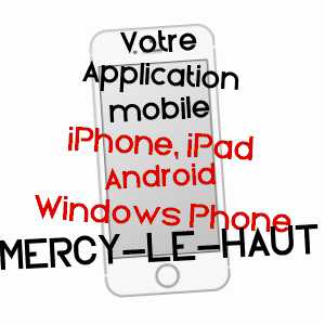 application mobile à MERCY-LE-HAUT / MEURTHE-ET-MOSELLE