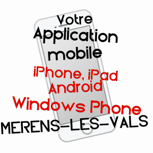 application mobile à MéRENS-LES-VALS / ARIèGE