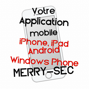 application mobile à MERRY-SEC / YONNE