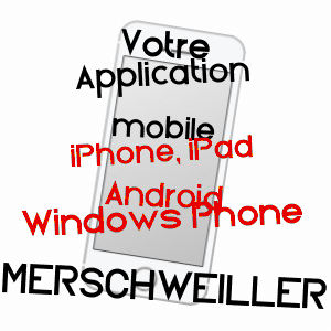 application mobile à MERSCHWEILLER / MOSELLE