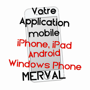 application mobile à MERVAL / AISNE