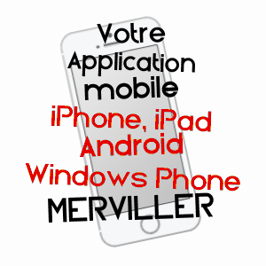 application mobile à MERVILLER / MEURTHE-ET-MOSELLE
