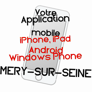 application mobile à MéRY-SUR-SEINE / AUBE