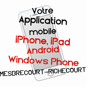application mobile à MESBRECOURT-RICHECOURT / AISNE