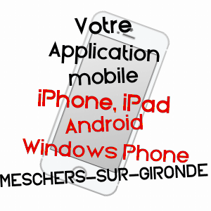 application mobile à MESCHERS-SUR-GIRONDE / CHARENTE-MARITIME