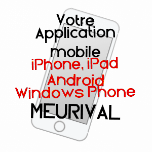 application mobile à MEURIVAL / AISNE