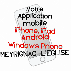 application mobile à MEYRIGNAC-L'EGLISE / CORRèZE