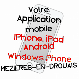 application mobile à MéZIèRES-EN-DROUAIS / EURE-ET-LOIR