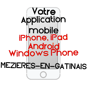 application mobile à MéZIèRES-EN-GâTINAIS / LOIRET