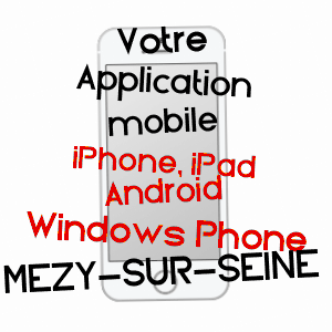 application mobile à MéZY-SUR-SEINE / YVELINES