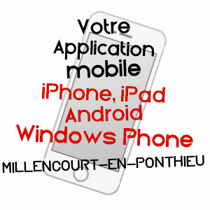 application mobile à MILLENCOURT-EN-PONTHIEU / SOMME