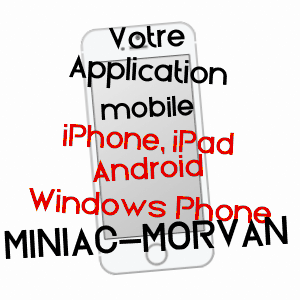 application mobile à MINIAC-MORVAN / ILLE-ET-VILAINE