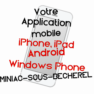application mobile à MINIAC-SOUS-BéCHEREL / ILLE-ET-VILAINE