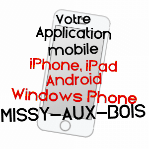 application mobile à MISSY-AUX-BOIS / AISNE