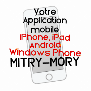 application mobile à MITRY-MORY / SEINE-ET-MARNE
