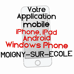 application mobile à MOIGNY-SUR-ECOLE / ESSONNE