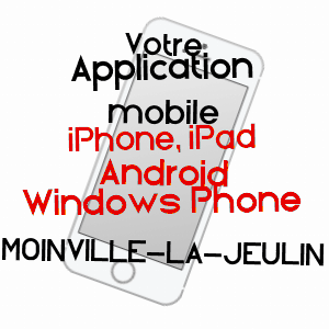application mobile à MOINVILLE-LA-JEULIN / EURE-ET-LOIR