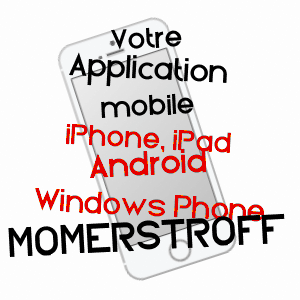 application mobile à MOMERSTROFF / MOSELLE