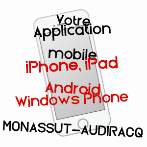 application mobile à MONASSUT-AUDIRACQ / PYRéNéES-ATLANTIQUES
