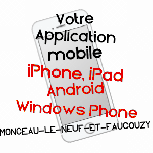 application mobile à MONCEAU-LE-NEUF-ET-FAUCOUZY / AISNE