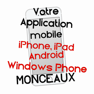 application mobile à MONCEAUX / OISE