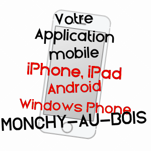 application mobile à MONCHY-AU-BOIS / PAS-DE-CALAIS