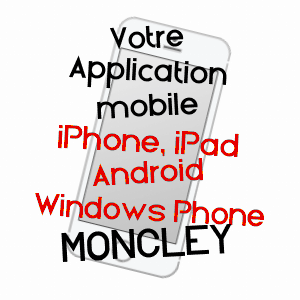 application mobile à MONCLEY / DOUBS