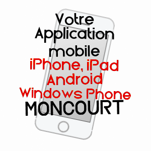 application mobile à MONCOURT / MOSELLE