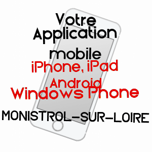application mobile à MONISTROL-SUR-LOIRE / HAUTE-LOIRE
