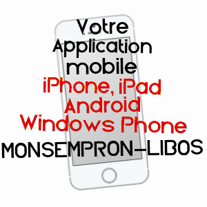 application mobile à MONSEMPRON-LIBOS / LOT-ET-GARONNE