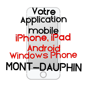 application mobile à MONT-DAUPHIN / HAUTES-ALPES