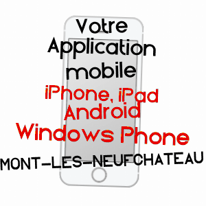 application mobile à MONT-LèS-NEUFCHâTEAU / VOSGES